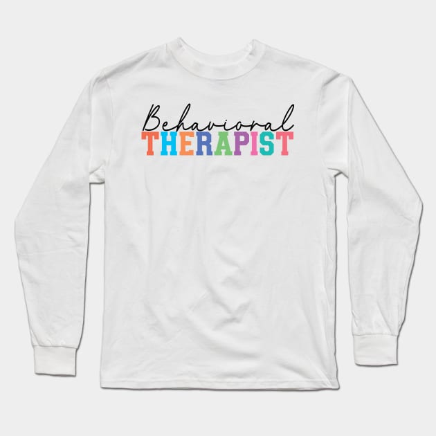 Behavioral Therapist Long Sleeve T-Shirt by happypeonydesign